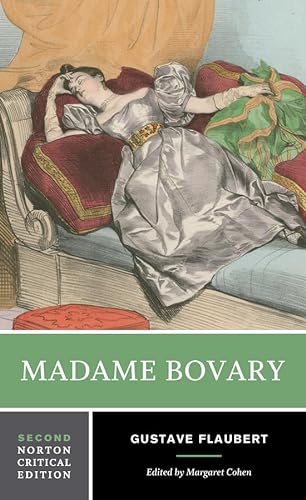 Madame Bovary - A Norton Critical Edition: Contexts, Critical Reception (Norton Critical Editions, Band 0)
